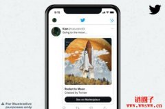 Twitter宣布与四个NFT交易平台合作，推出NFT展示、交易功能