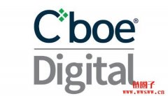 Cboe Digital获准提供加密货币期货保证
