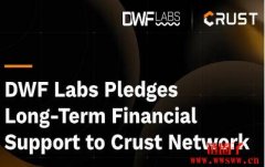 Crust Network 获得来自 DWF Labs 的数百万
