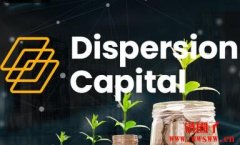 Dispersion Capital成立了用于建立Web3基础
