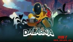Mines of Dalarnia是什么？怎么玩？未来如何？